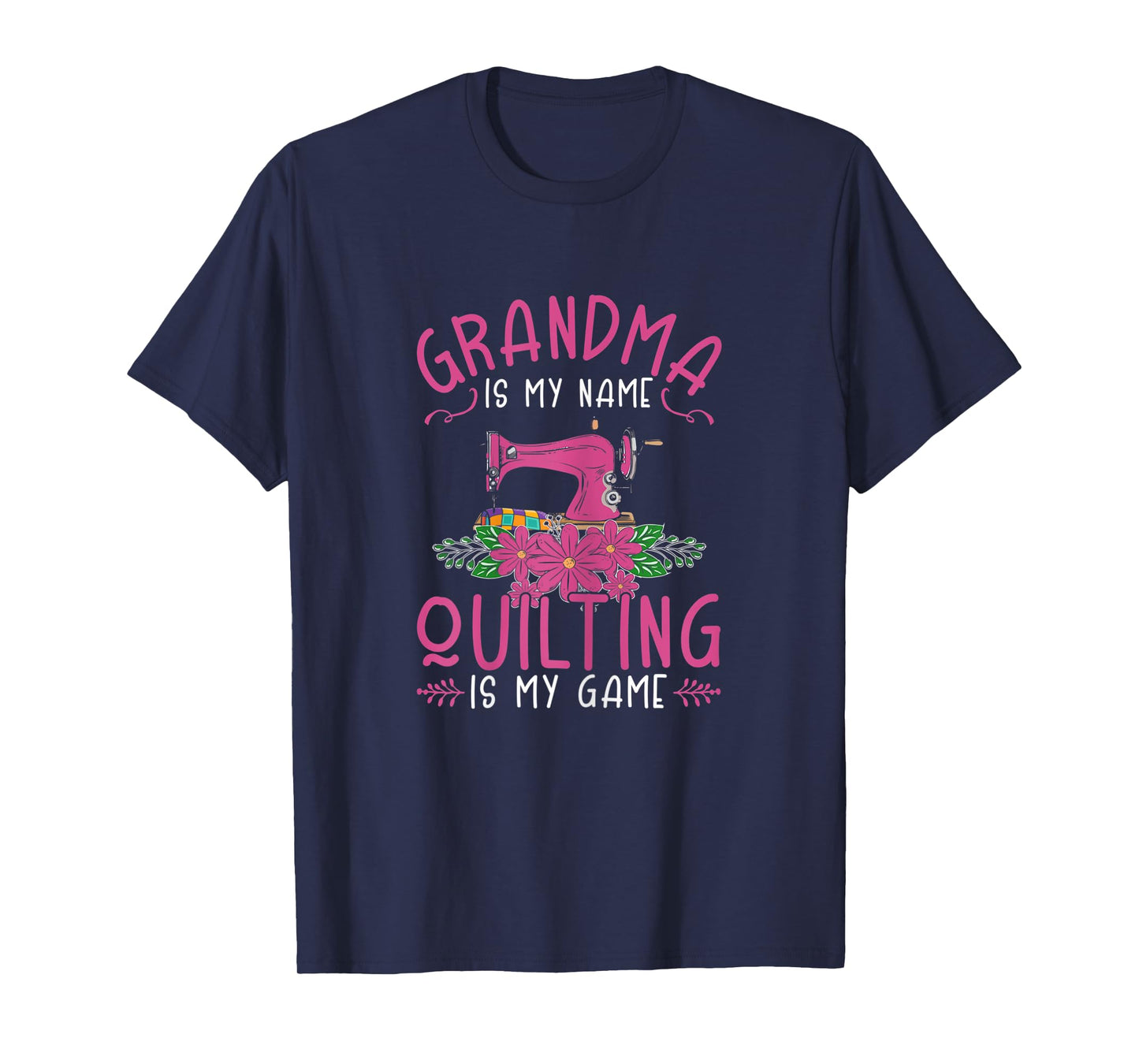 Womens Quilt Grandma Is My Name Quilting Is My Game Quilter T-Shirt