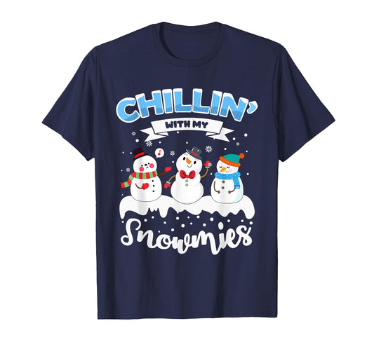 Chillin' With My Snowmies T-Shirt