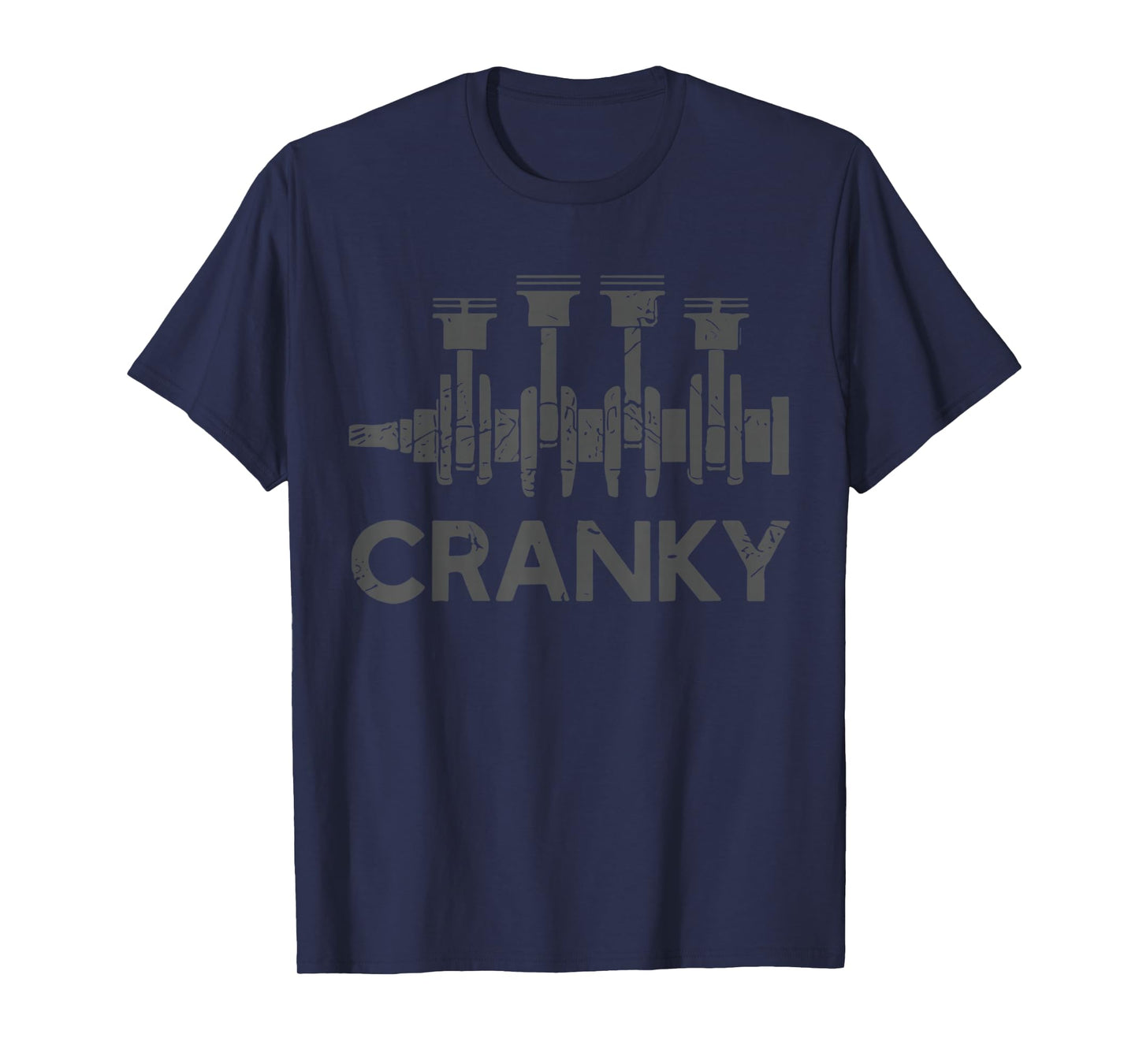 Cranky Car Engine Crankshaft Cars Lover Mechanics Father Day T-Shirt