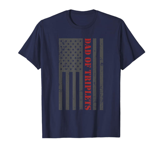 Fathers Day Triplet Dad American Flag Dad Of Triplets Gift Men T-Shirt