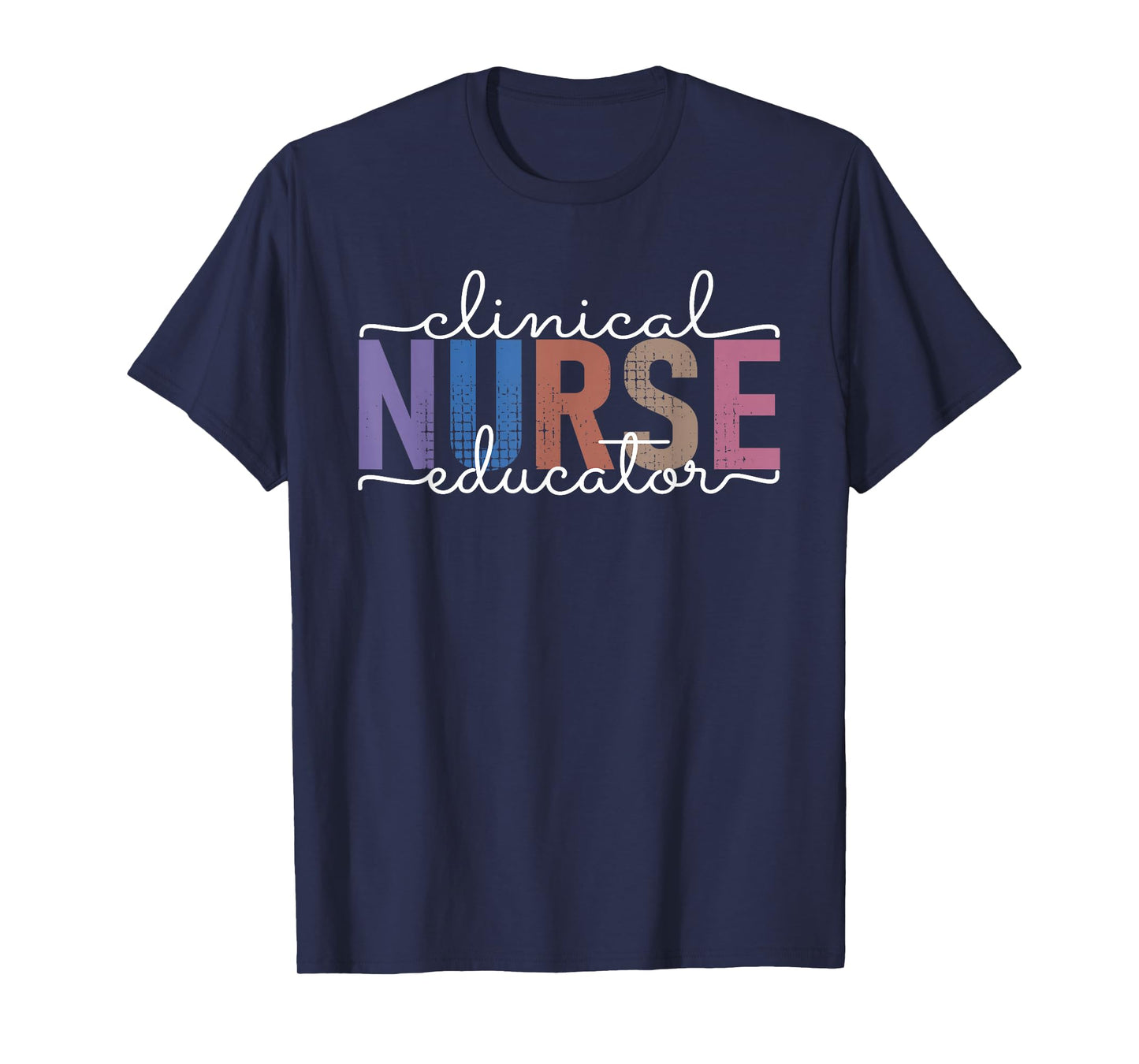 Clinical Nurse Educator Nursing Instructor Appreciation T-Shirt