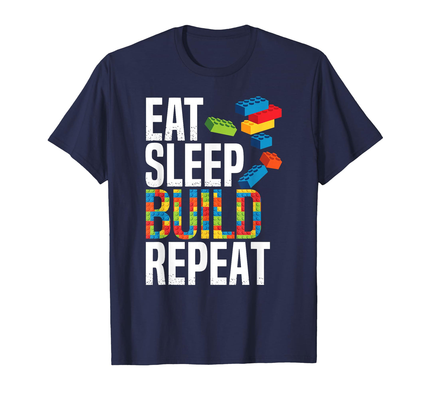 Eat Sleep Build Repeat Building Blocks Bricks Master Builder T-Shirt