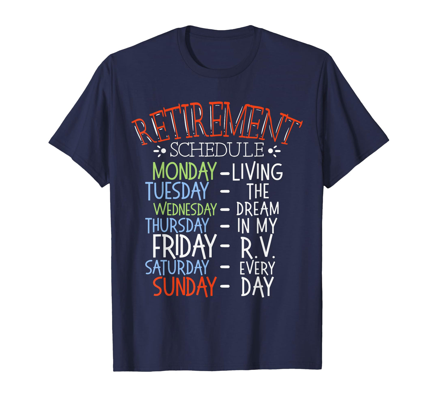 Camping Life Retirement Schedule Van RV Camper Fan Motorhome T-Shirt