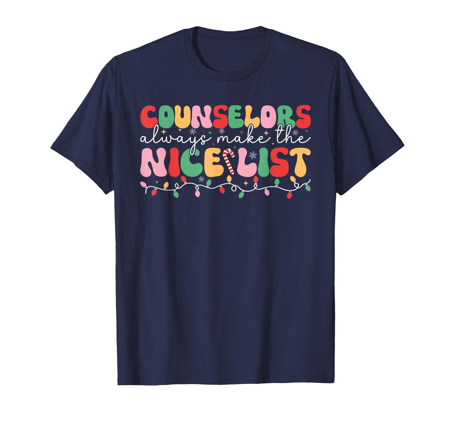 Counselors Always Make The Nice List Counselor Christmas T-Shirt