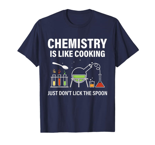 Chemistry Teacher Chemist Funny Chemistry Is Like Cooking T-Shirt