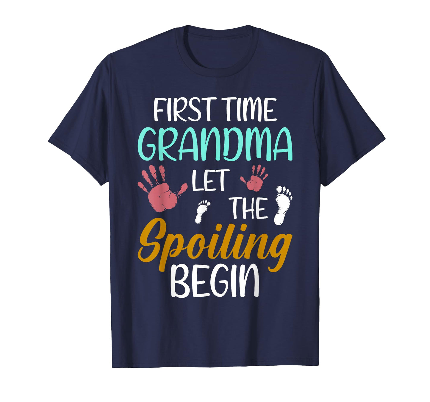 Grandma Let The Spoiling Begin First Time Grandma T-Shirt