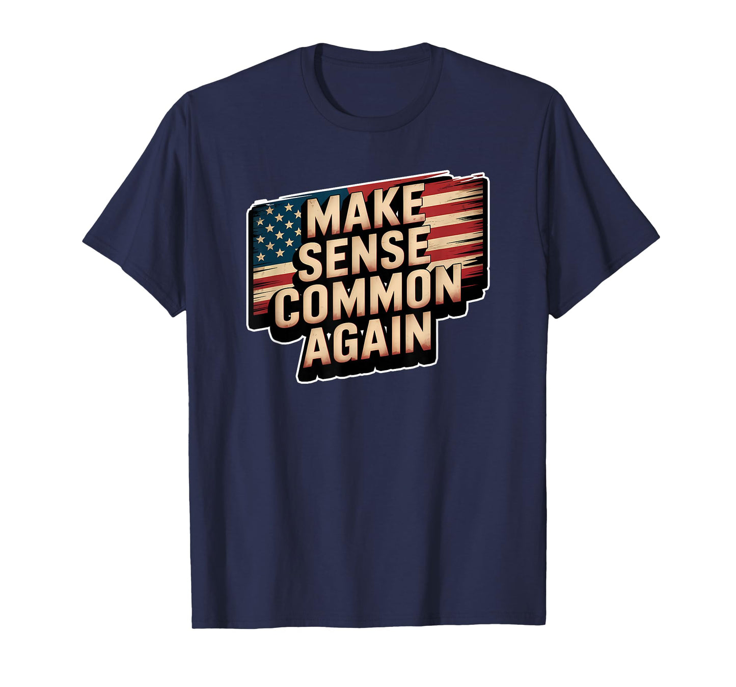 Make Sense Common Again T-Shirt