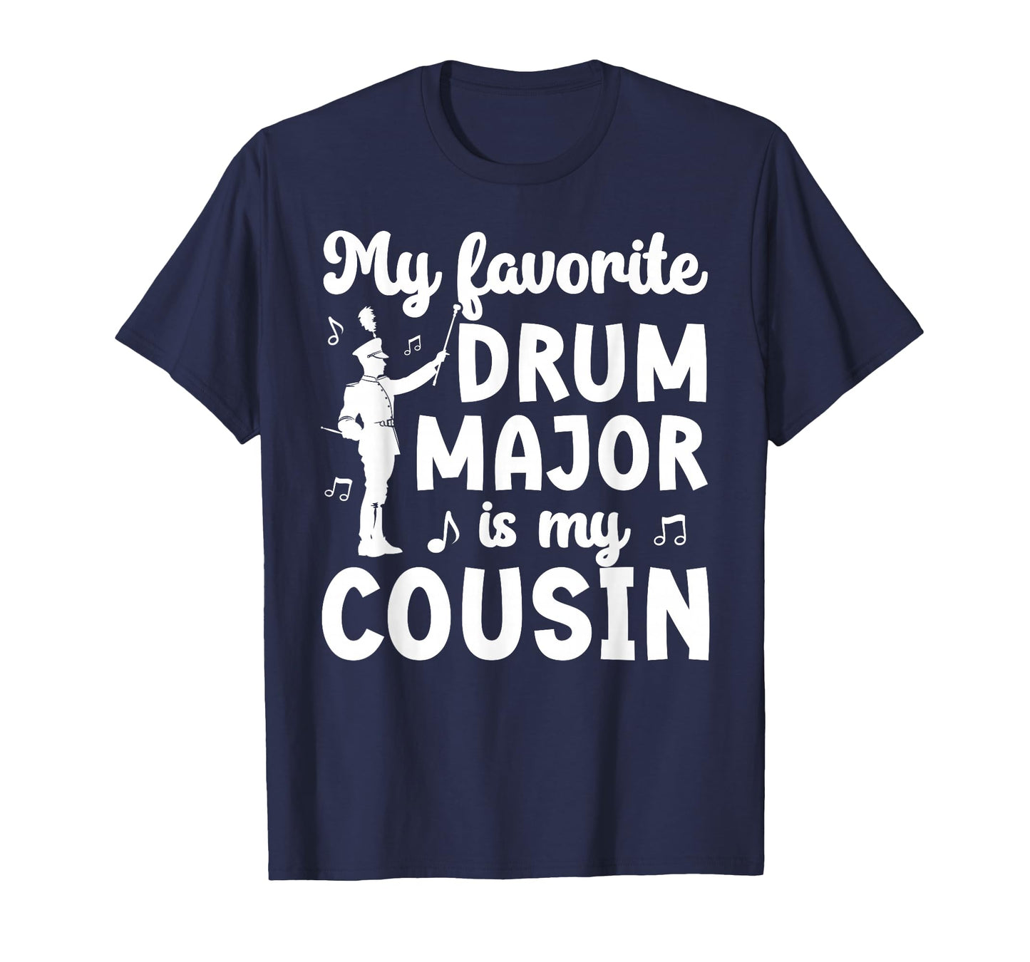 My Favorite Drum Major Cousin of A Drum Major T-Shirt
