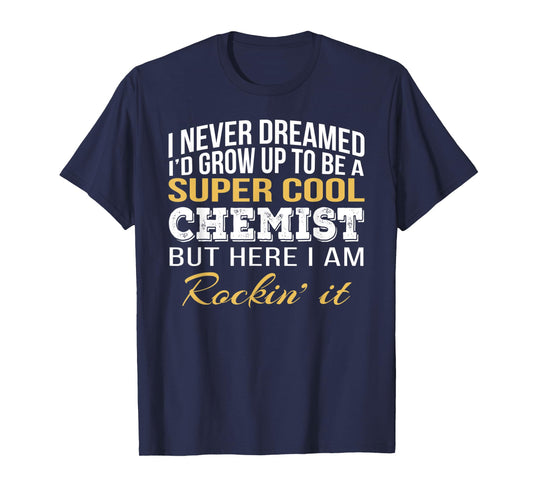 Chemist Tshirt Funny Gift T-Shirt