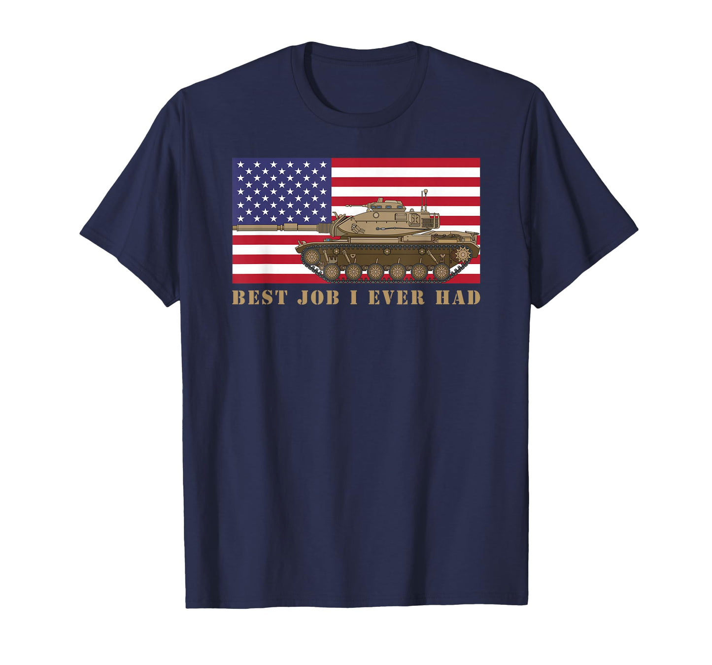 M60 A3 Tanker Tank Crew Best Job I Ever Had American Flag T-Shirt