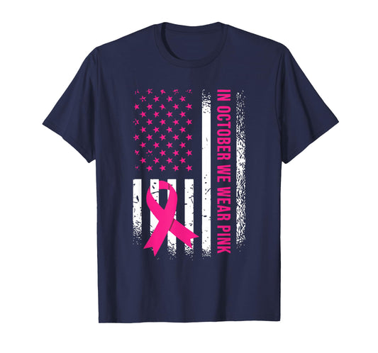 in October We Wear Pink American Flag T-Shirt