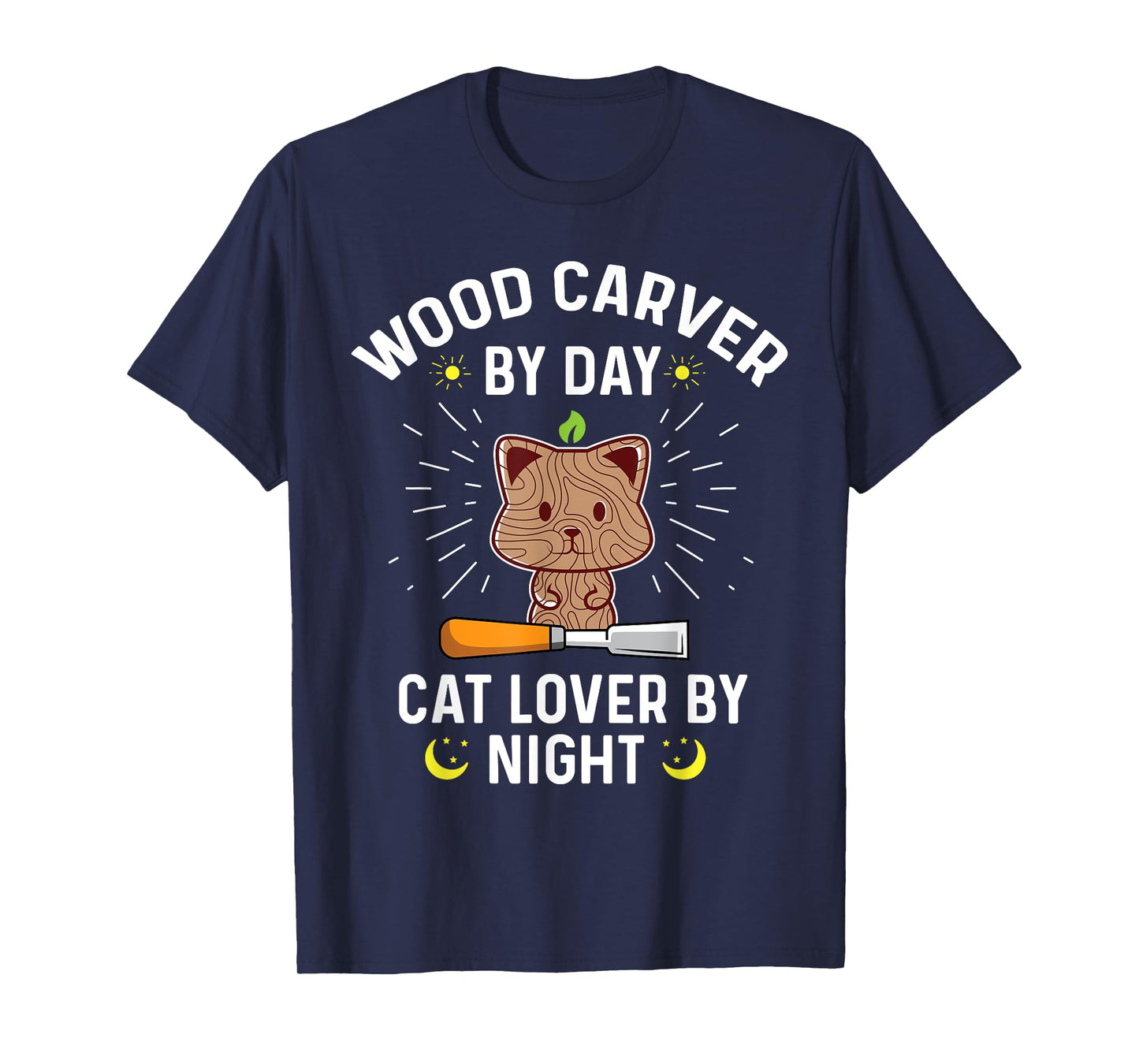 Funny Wood Carver By Day Cat Lover By Night - Wood Carving Men Women T-Shirt