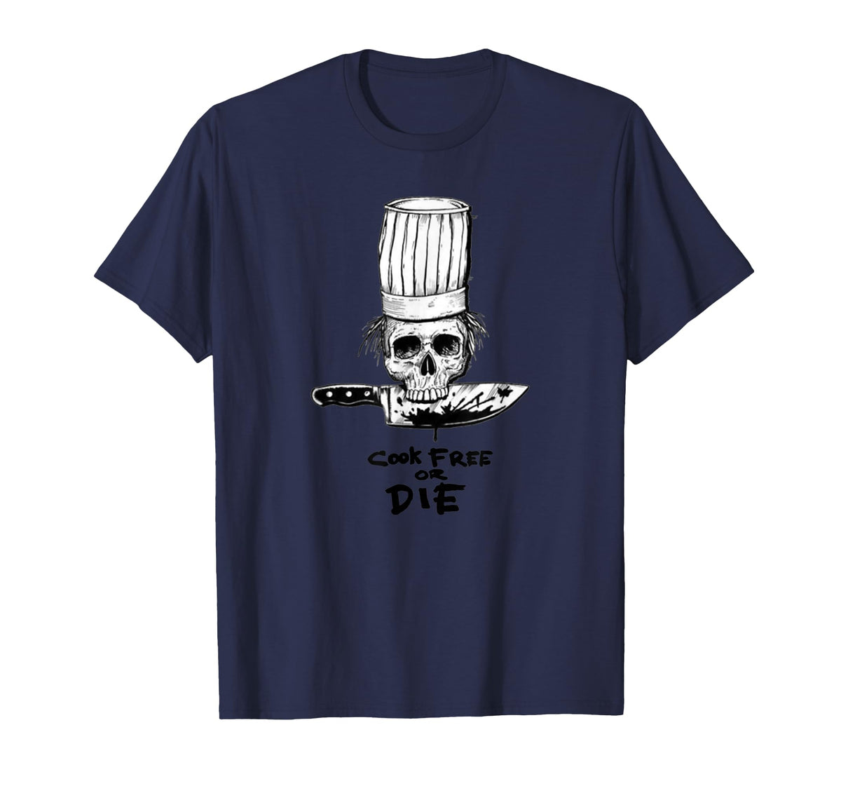 Bourdain Cook Free Or Die Funny Skull Chef Food T-Shirt