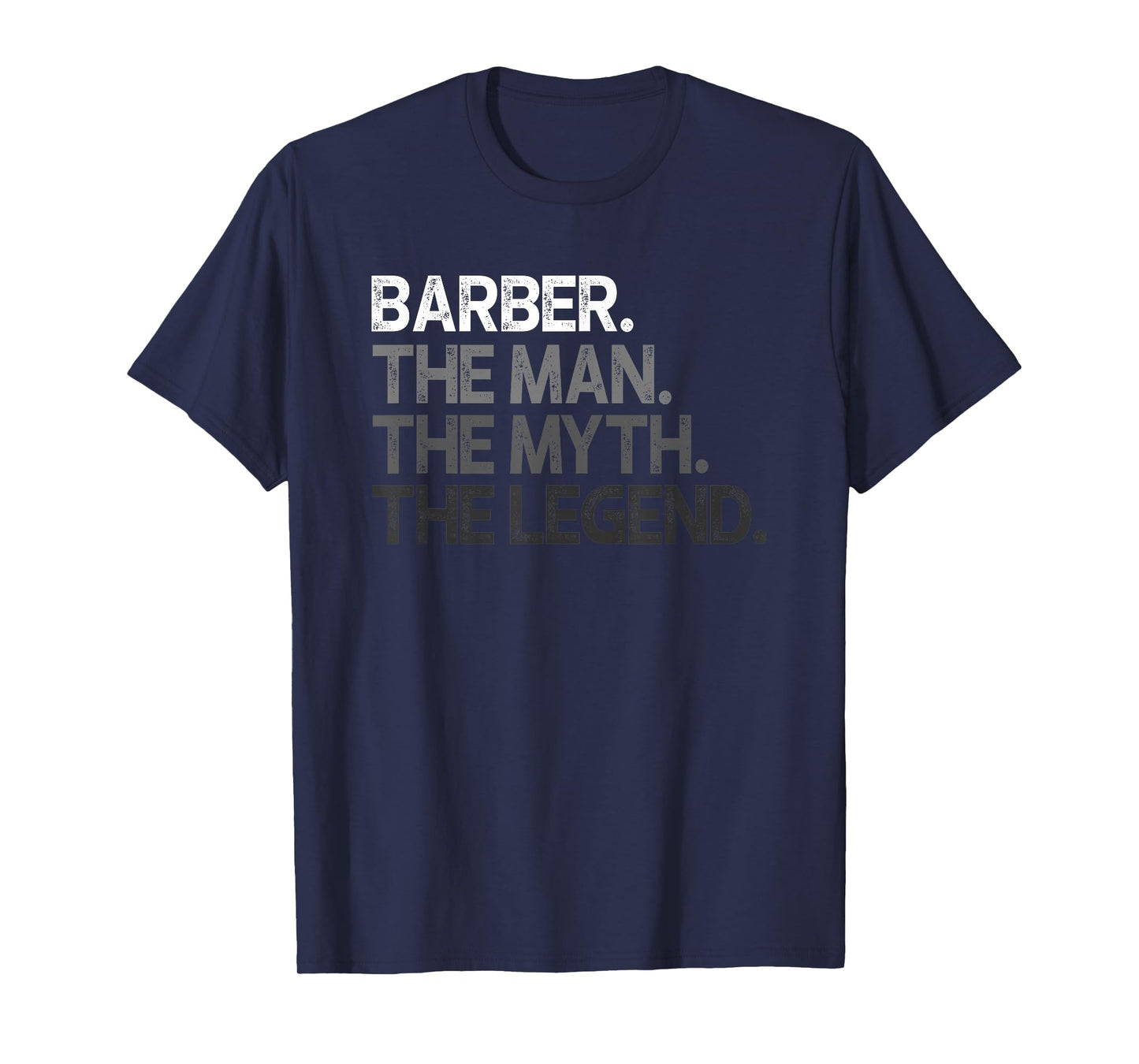 Barber Gift Man Myth The Legend T-Shirt