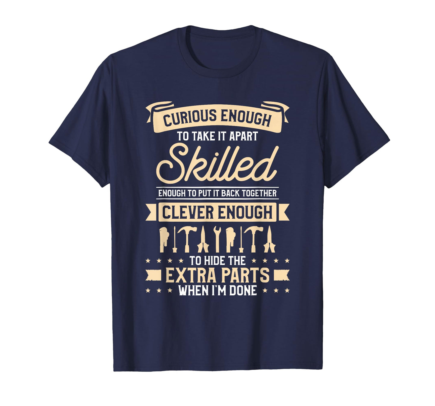 Curious Enough Skilled Clever Enough Parts T-Shirt
