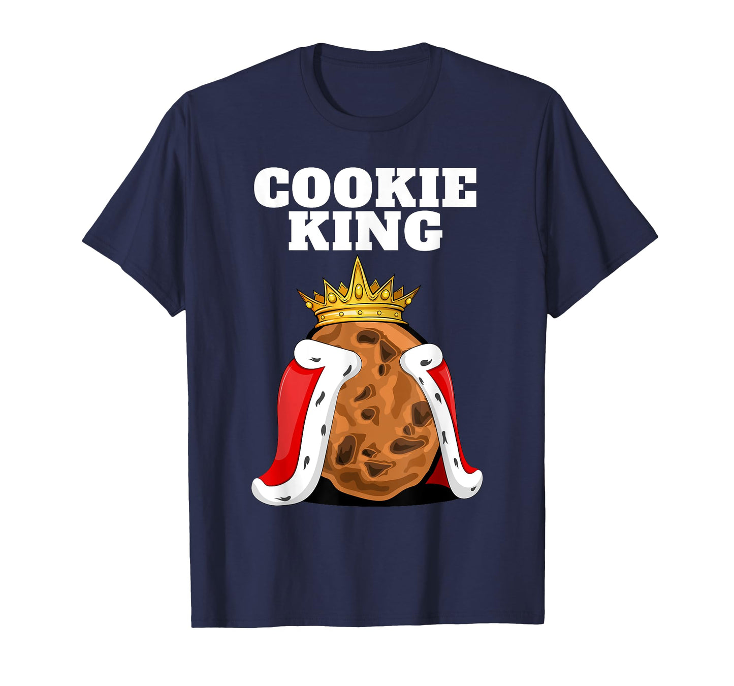 Cookie King | Mens Cookie Lover Shirt | Biscuits Cute Cookie T-Shirt
