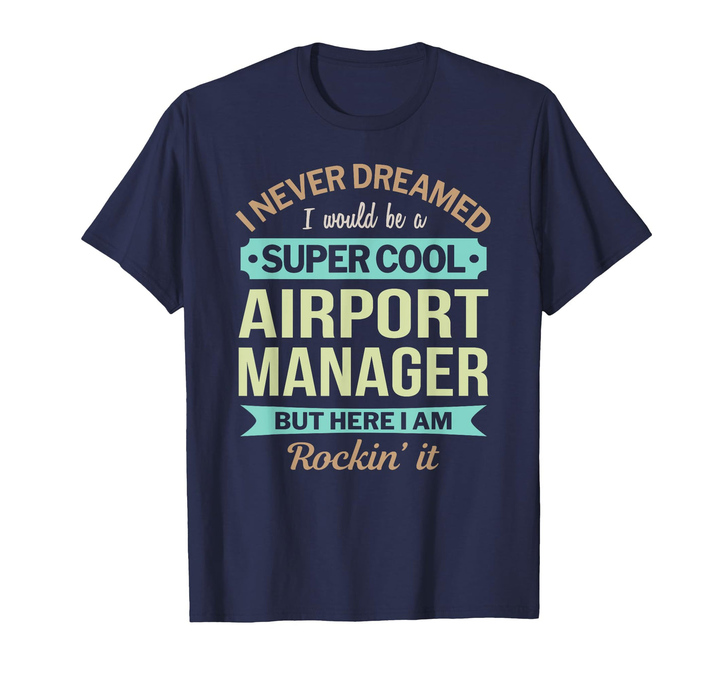 Airport Manager Gift Funny Appreciation T-Shirt