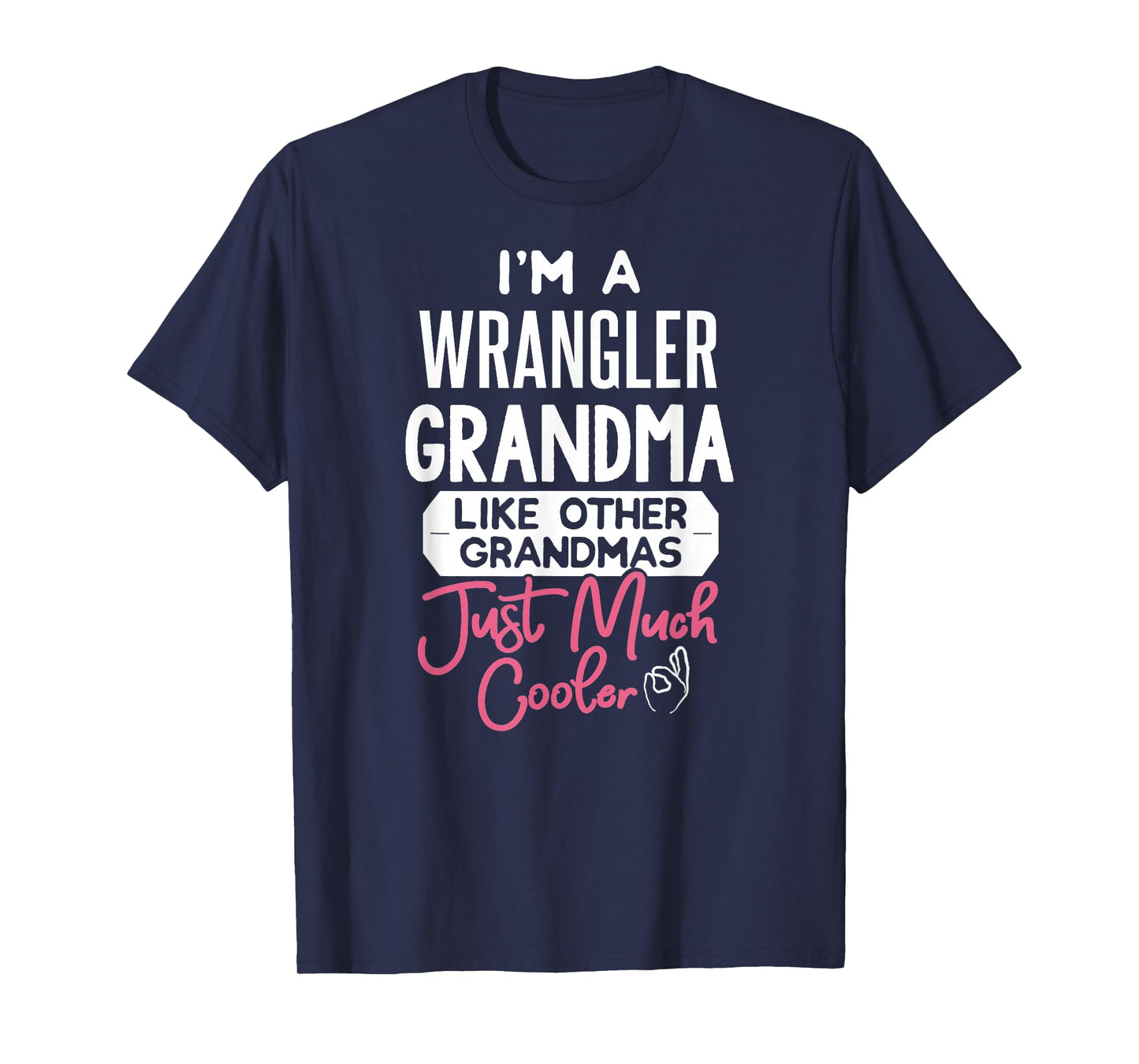 Cool Mothers Day T-Shirt Wrangler Grandma T-Shirt