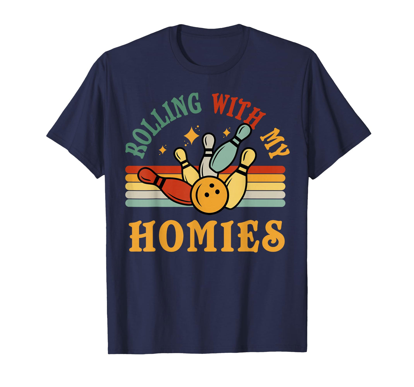 Bowling-Shirt Rolling with My Homies Men Women Funny Bowler T-Shirt