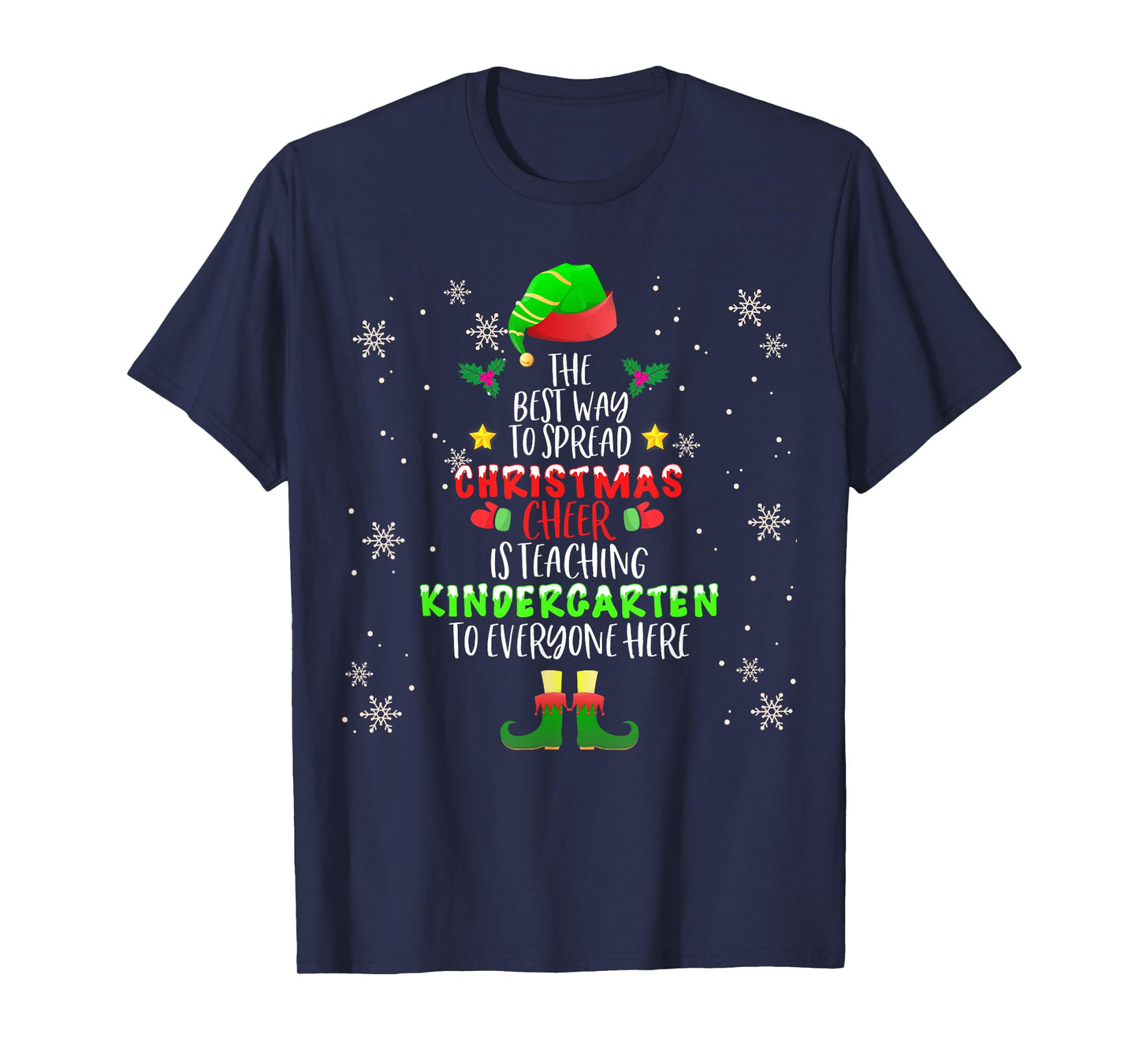 Christmas Cheer Is Teaching Kindergarten Santa Elf Teacher Men Women Kids T-Shirt