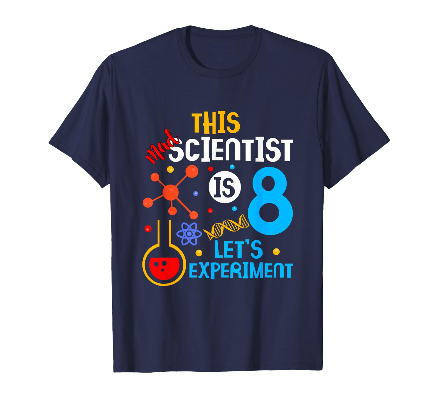8th Birthday This Crazy Scientist is 8 Lass T-Shirt