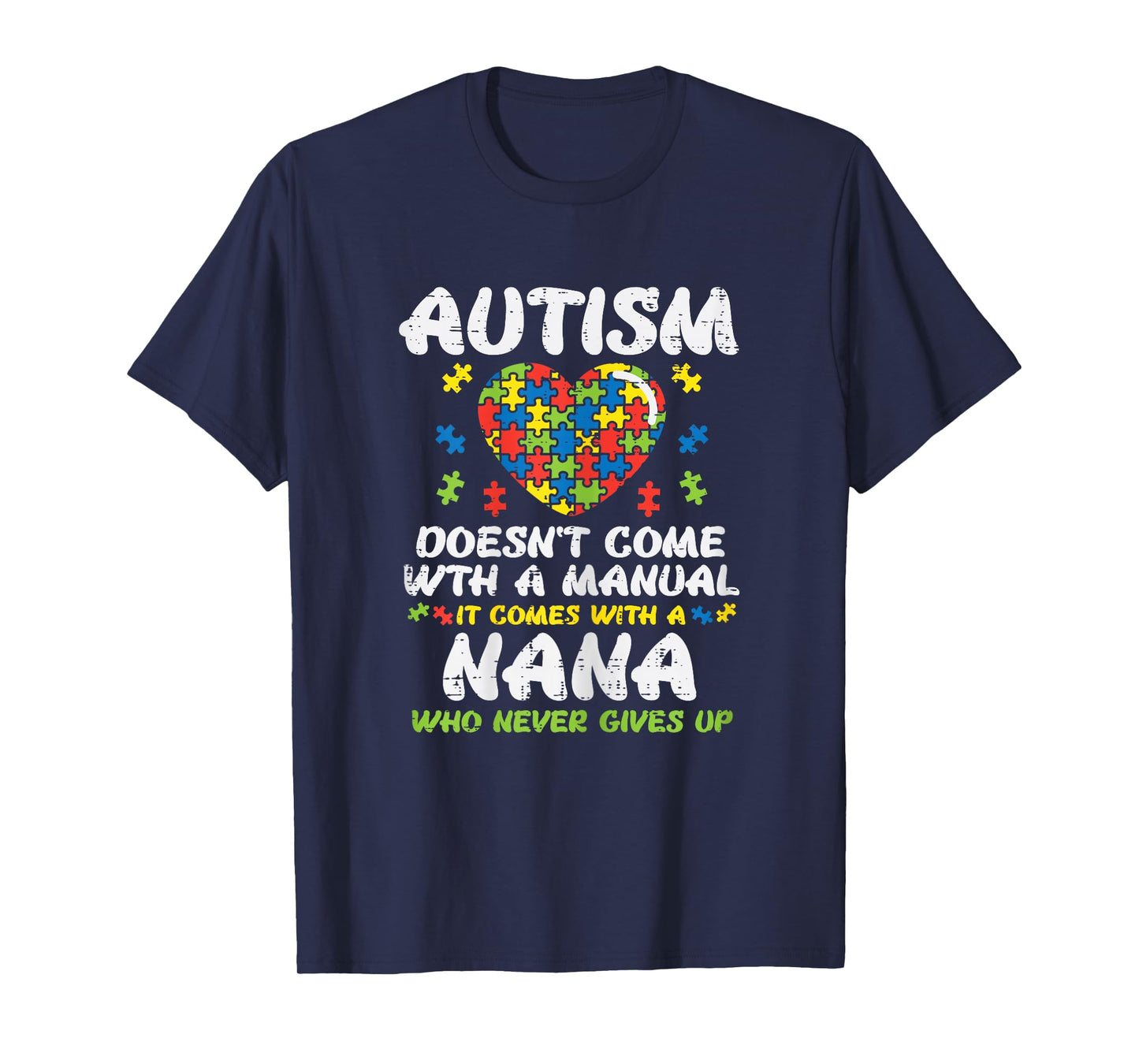 Autism Doesnt Come with Manual Nana Awareness Grandma Women T-Shirt