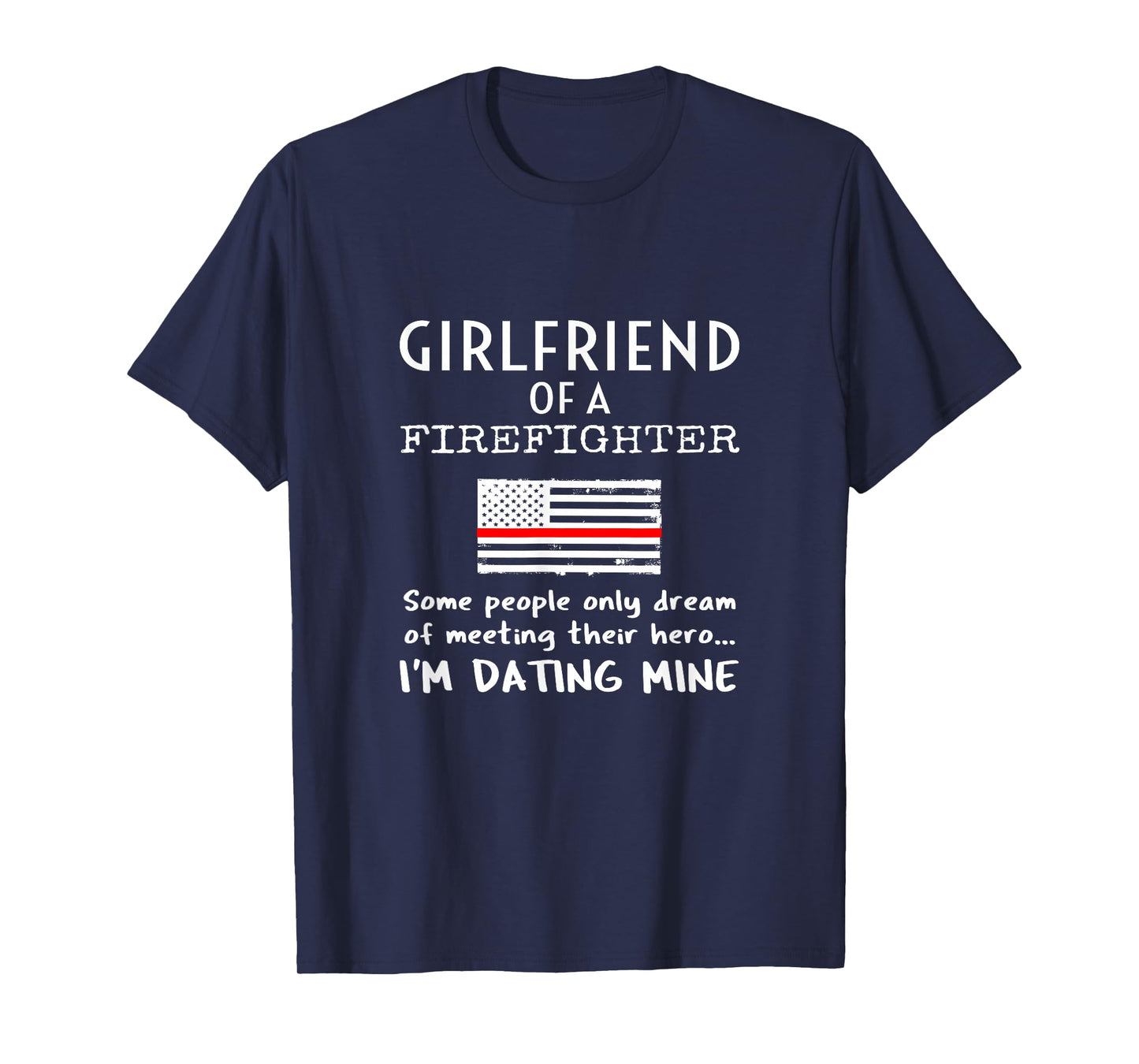 Proud Girlfriend Of A Firefighter Boyfriend Fireman American T-Shirt