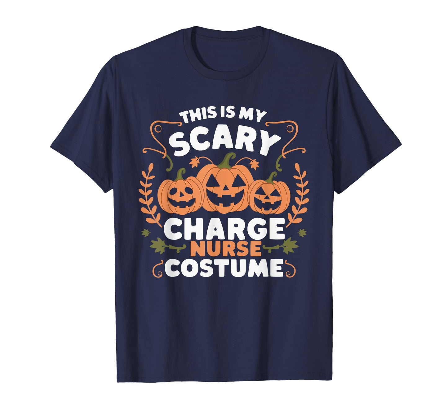 Charge Nurse Halloween Spooky Nursing Trick Or Treat T-Shirt