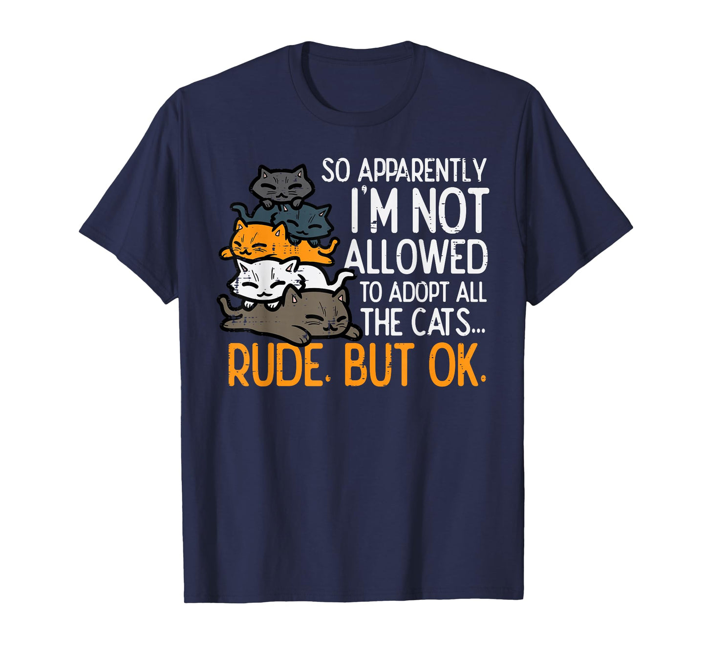 Im Not Allowed To Adopt All Cats Pet Lover Men Women Kids T-Shirt