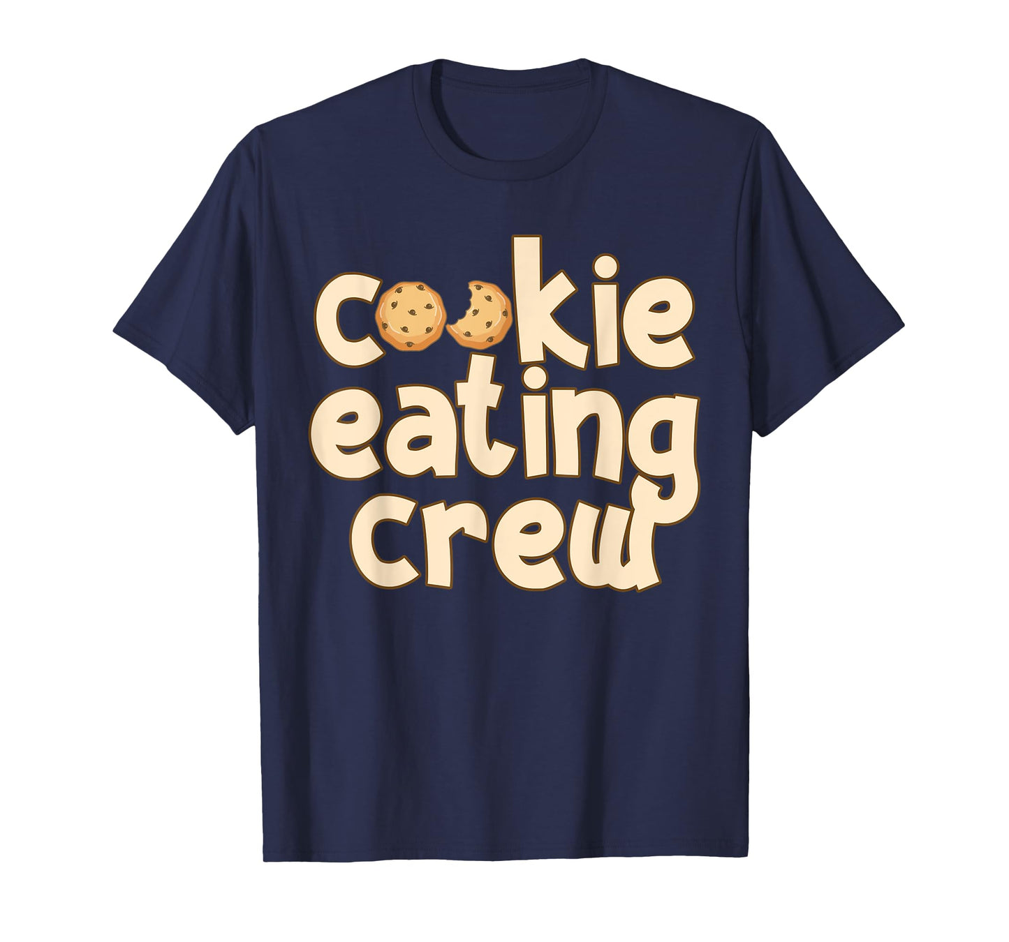 Cookie Baking Crew Cookie Eating Crew T-Shirt