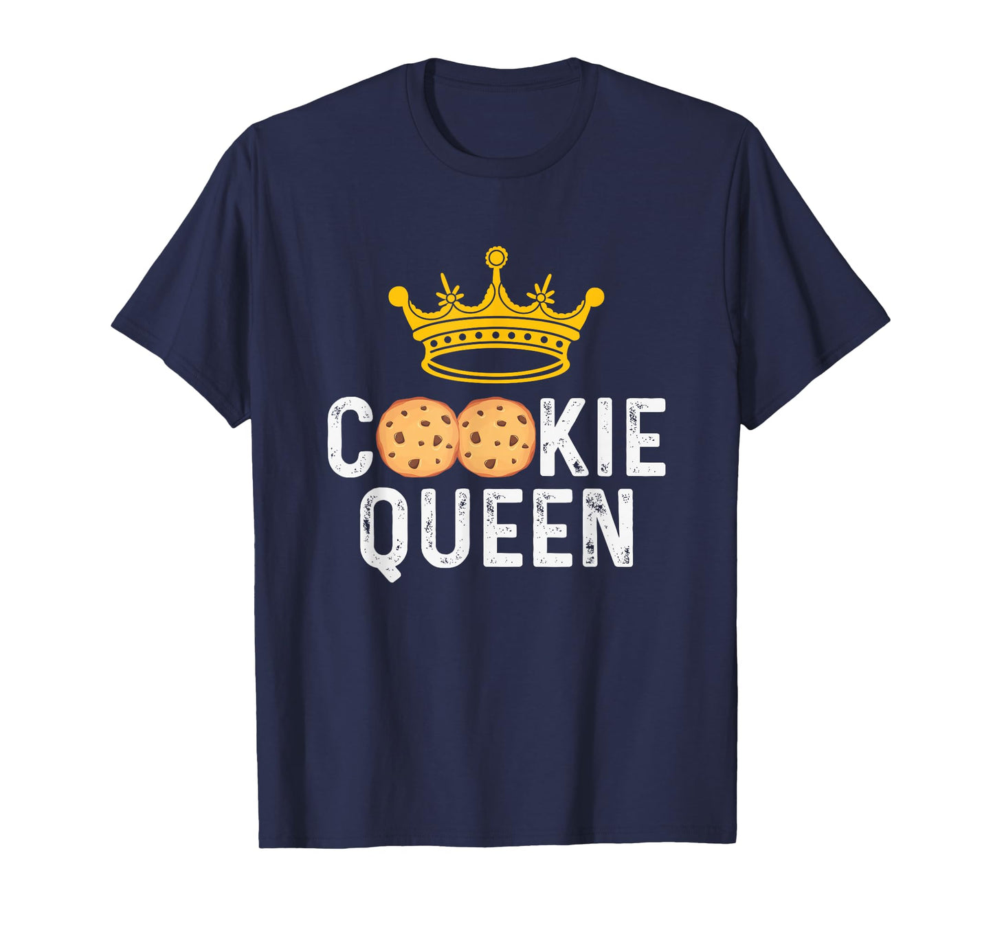 Cookie Queen Cookie Lover Cookie Baker T-Shirt