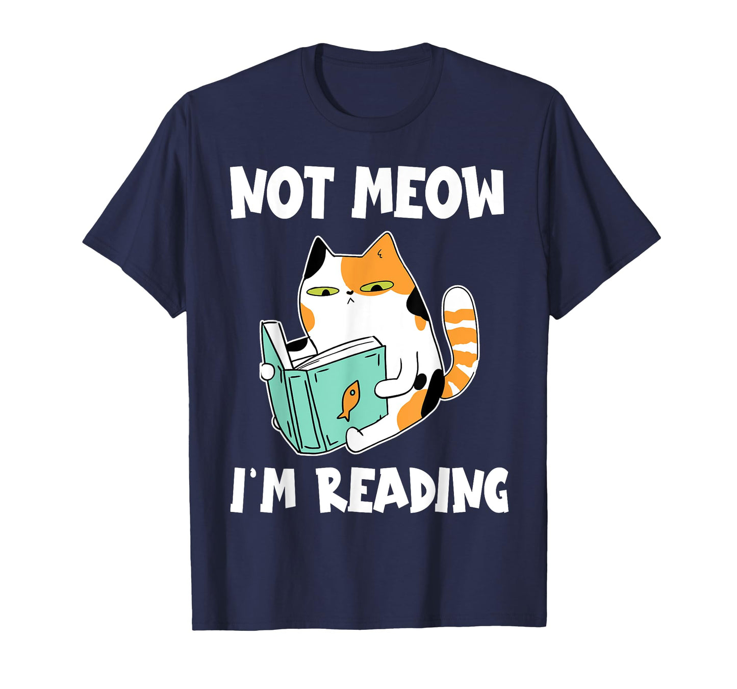Cat Lover and Love Reading Not Meow I'm Reading Cat & Book T-Shirt for Men Women Girls Kids