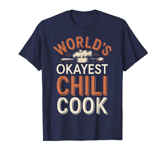Chili Cook Off World's Okayest Chili Cook T-Shirt