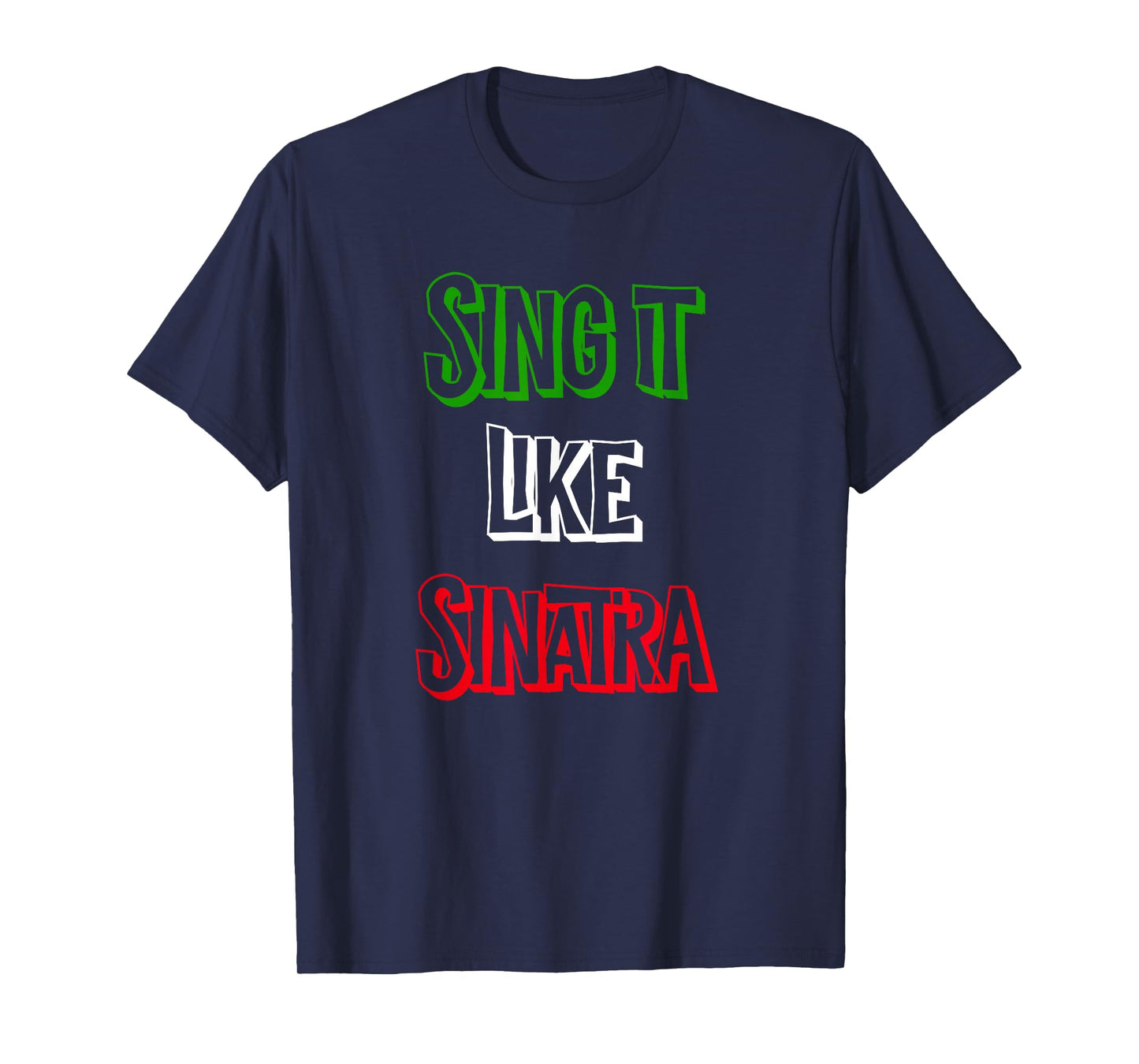 Sing it Like Italia Flag Italian Colors Novelty T-Shirt