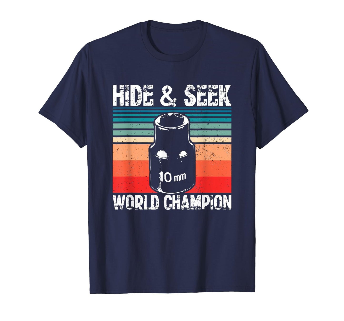 10mm Socket Hide and Seek World Champion T-Shirt