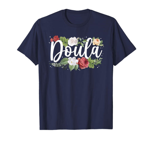 Cool Doula Art For Women Mom Midwife Labor & Delivery Doula T-Shirt