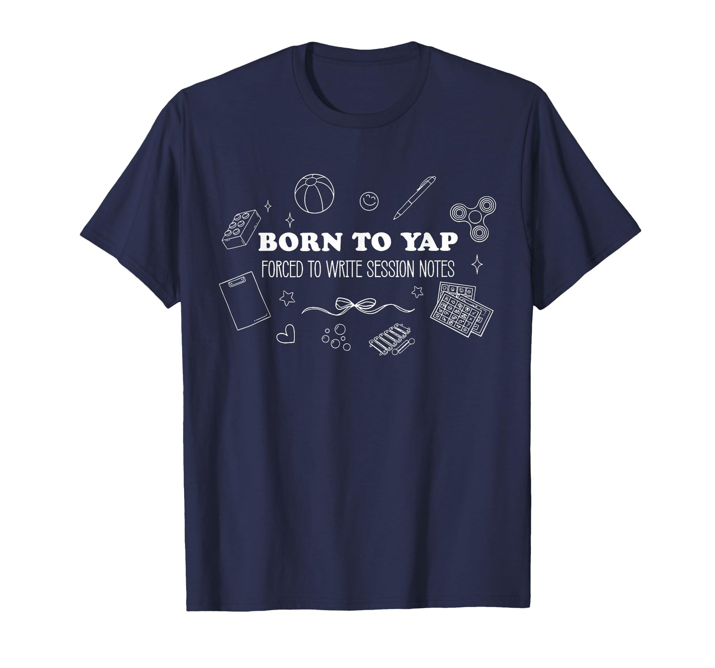 Born to Yap Graphic Behavior Analyst Funny RBT ABA Therapist T-Shirt