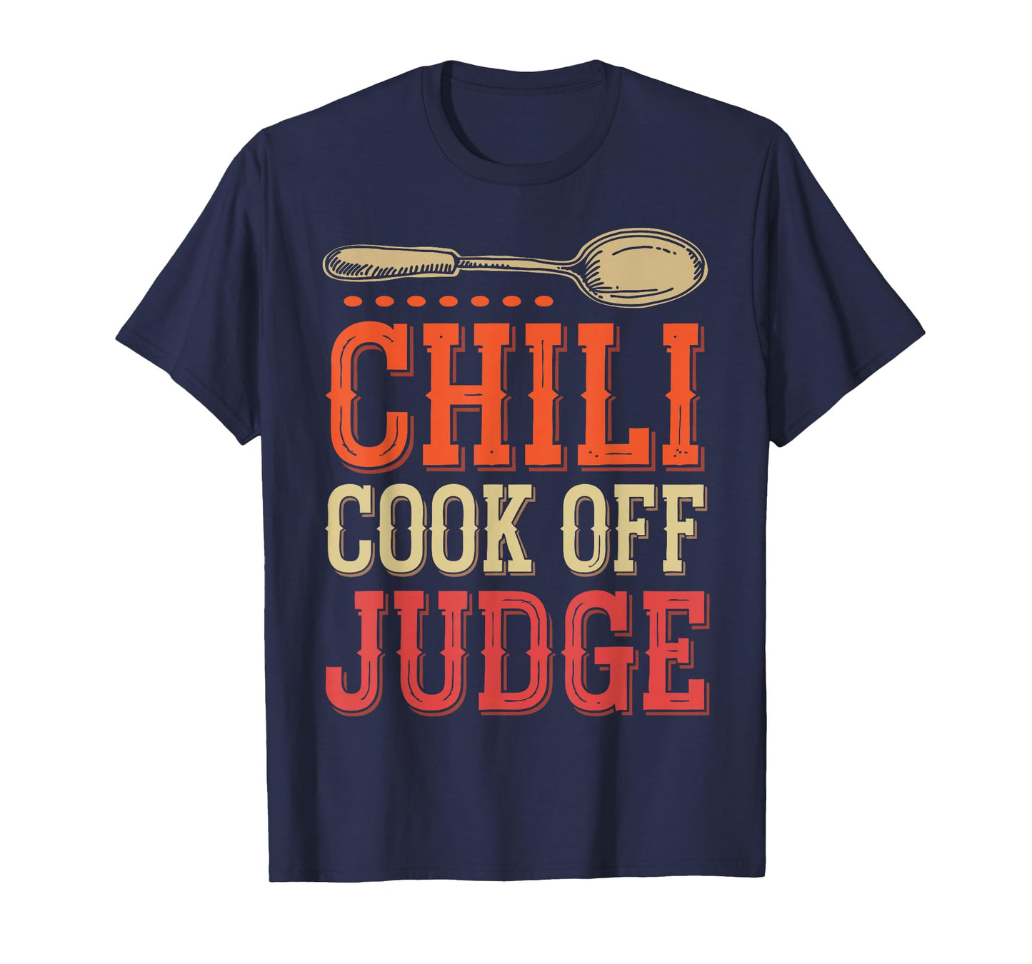 Chili Cook Off Judge Chili Contest Judging Chili T-Shirt