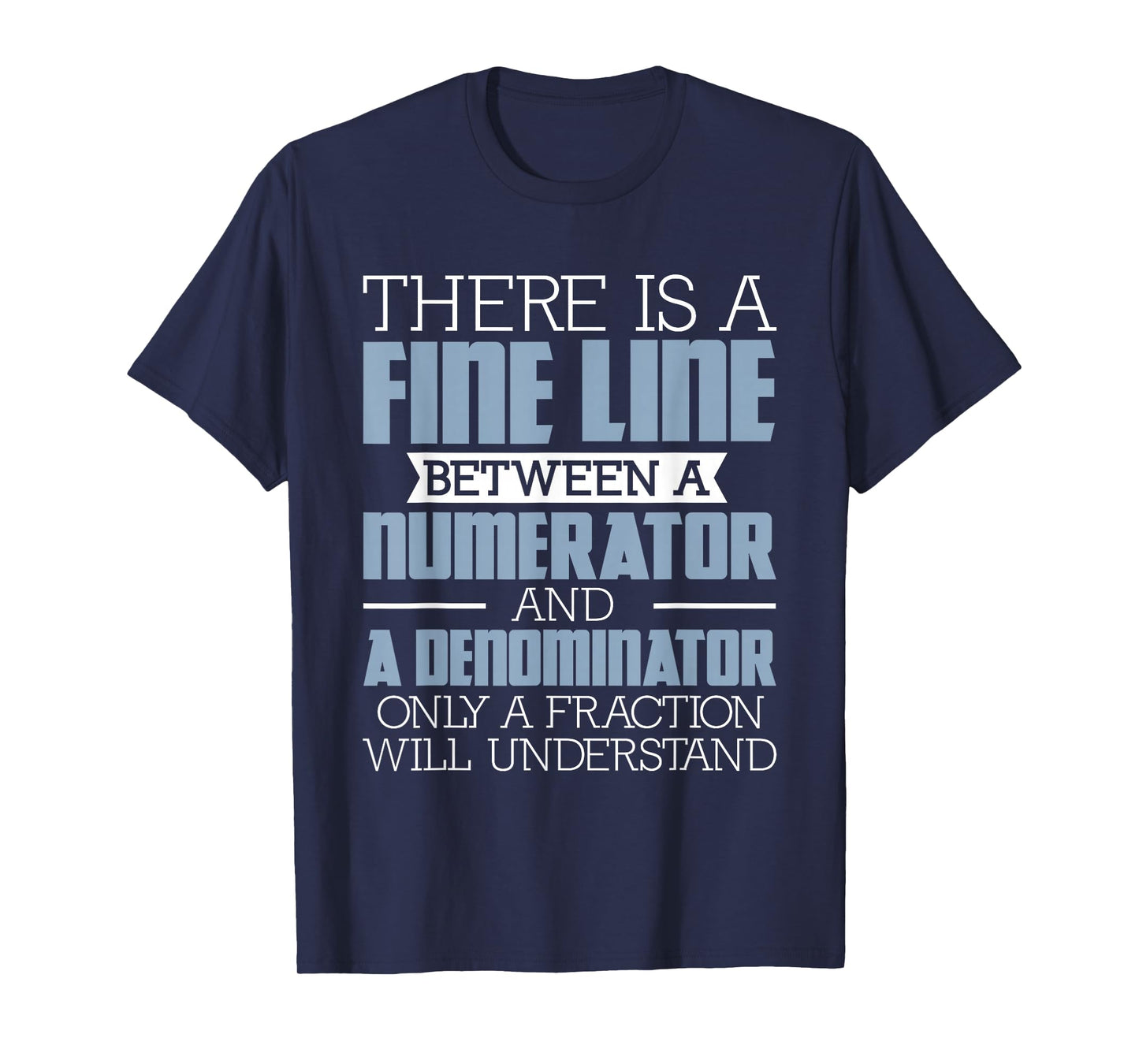 A Fine Line Between - Math Pun Math Lover Math Teacher Men Women Girls Kids T-Shirt
