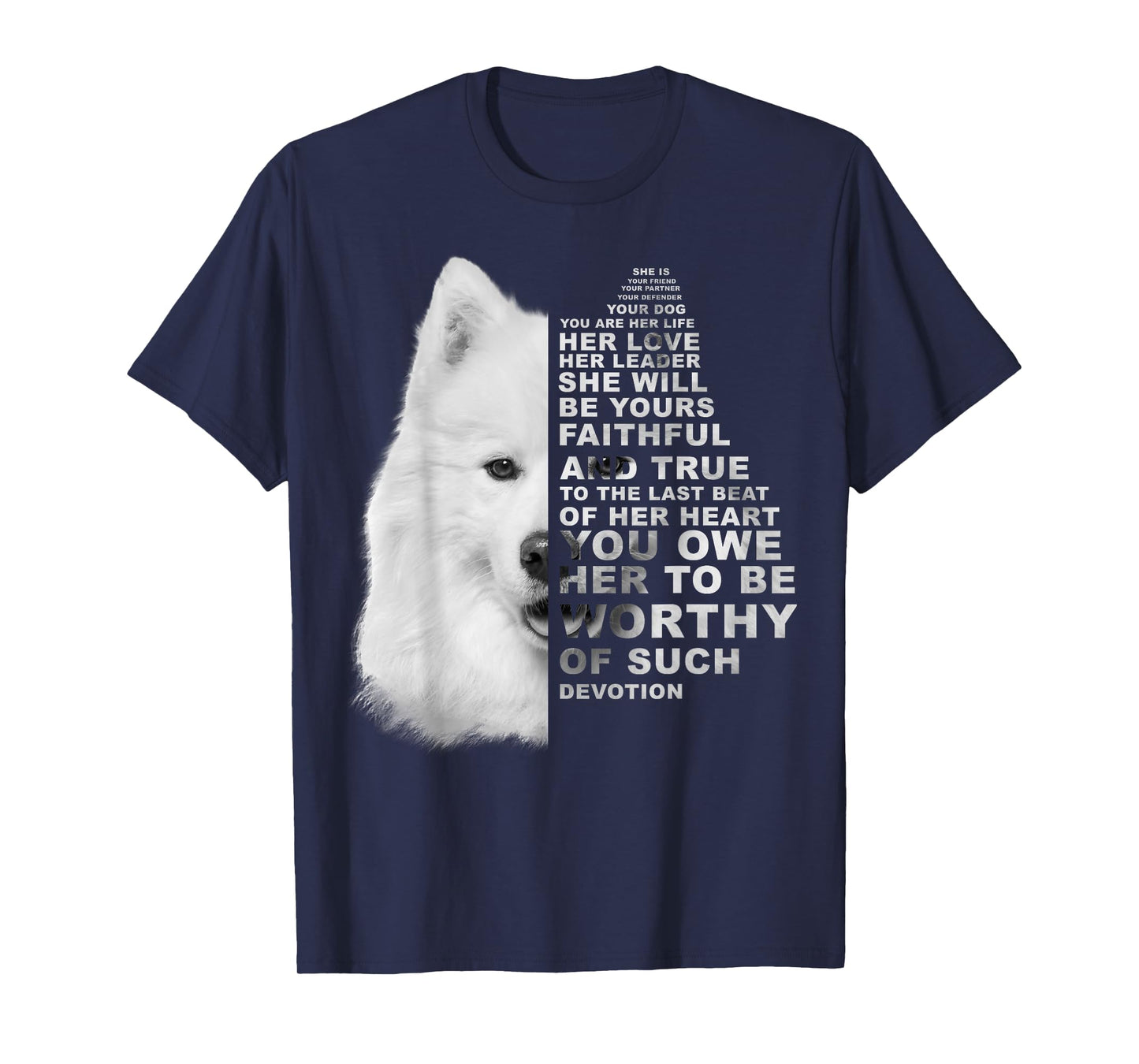 She Is Your Friend Your Partner Your Dog Samoyed Dogs T-Shirt