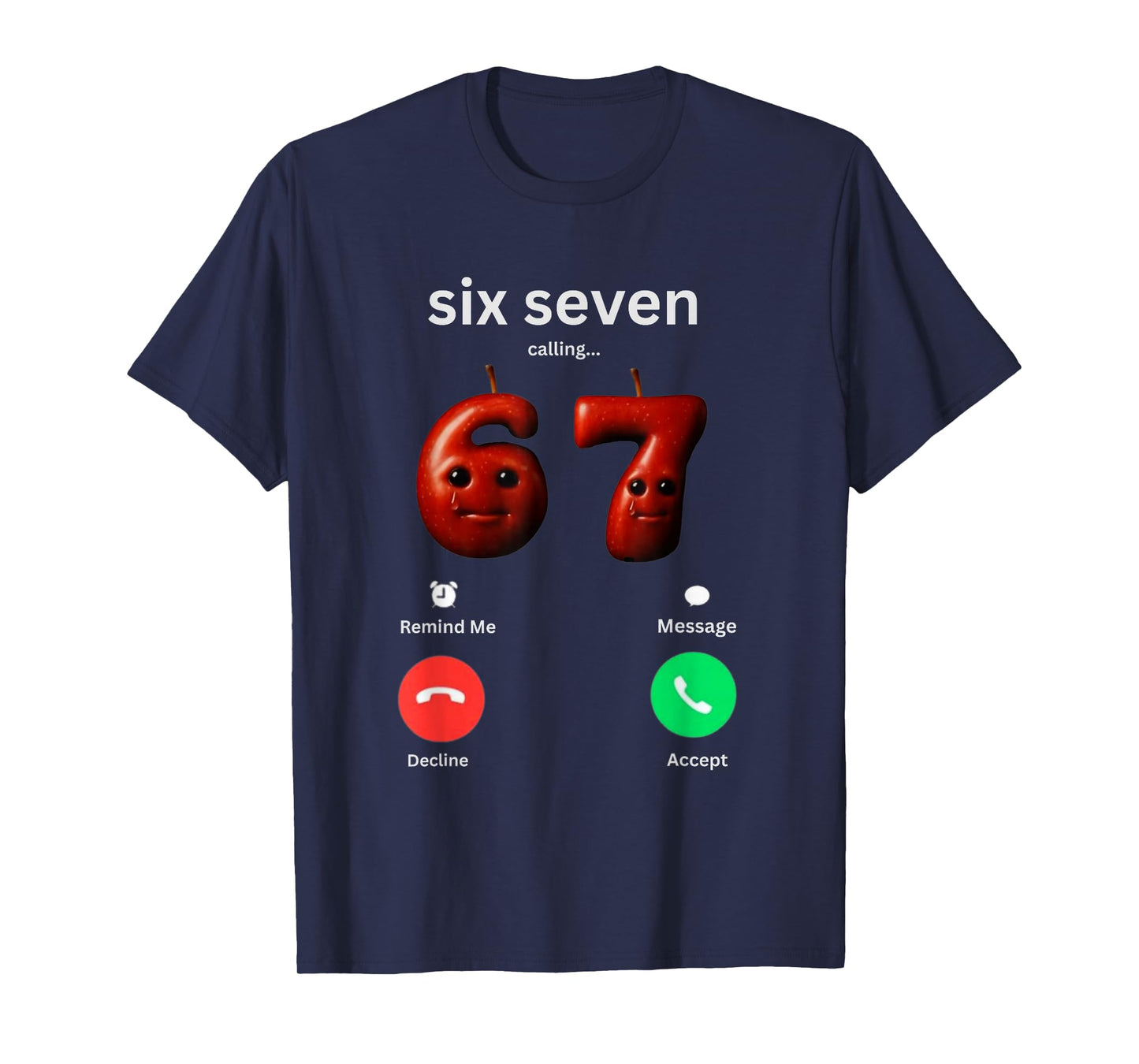 67 is Calling Funny Meme 67 Silly AI Apple brainrot GenZ T-Shirt