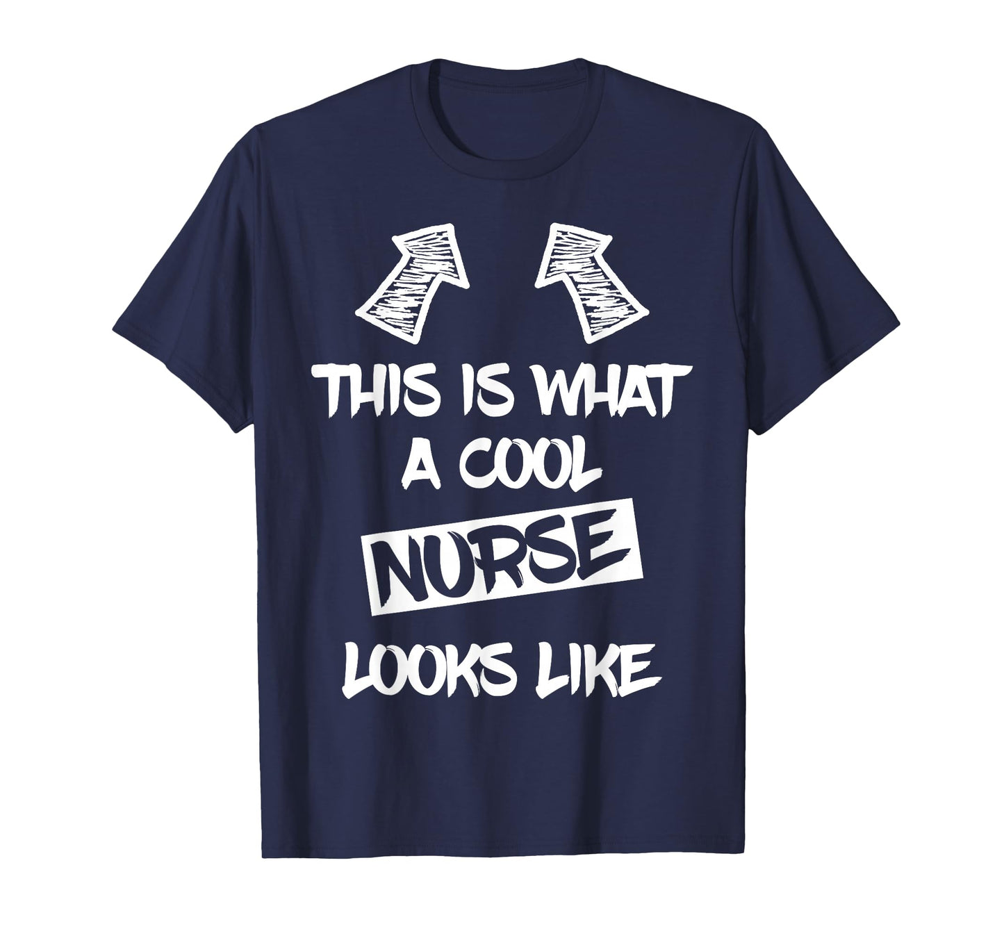 Cool Nurse Nursing Healthcare Funny Saying Men Women T-Shirt
