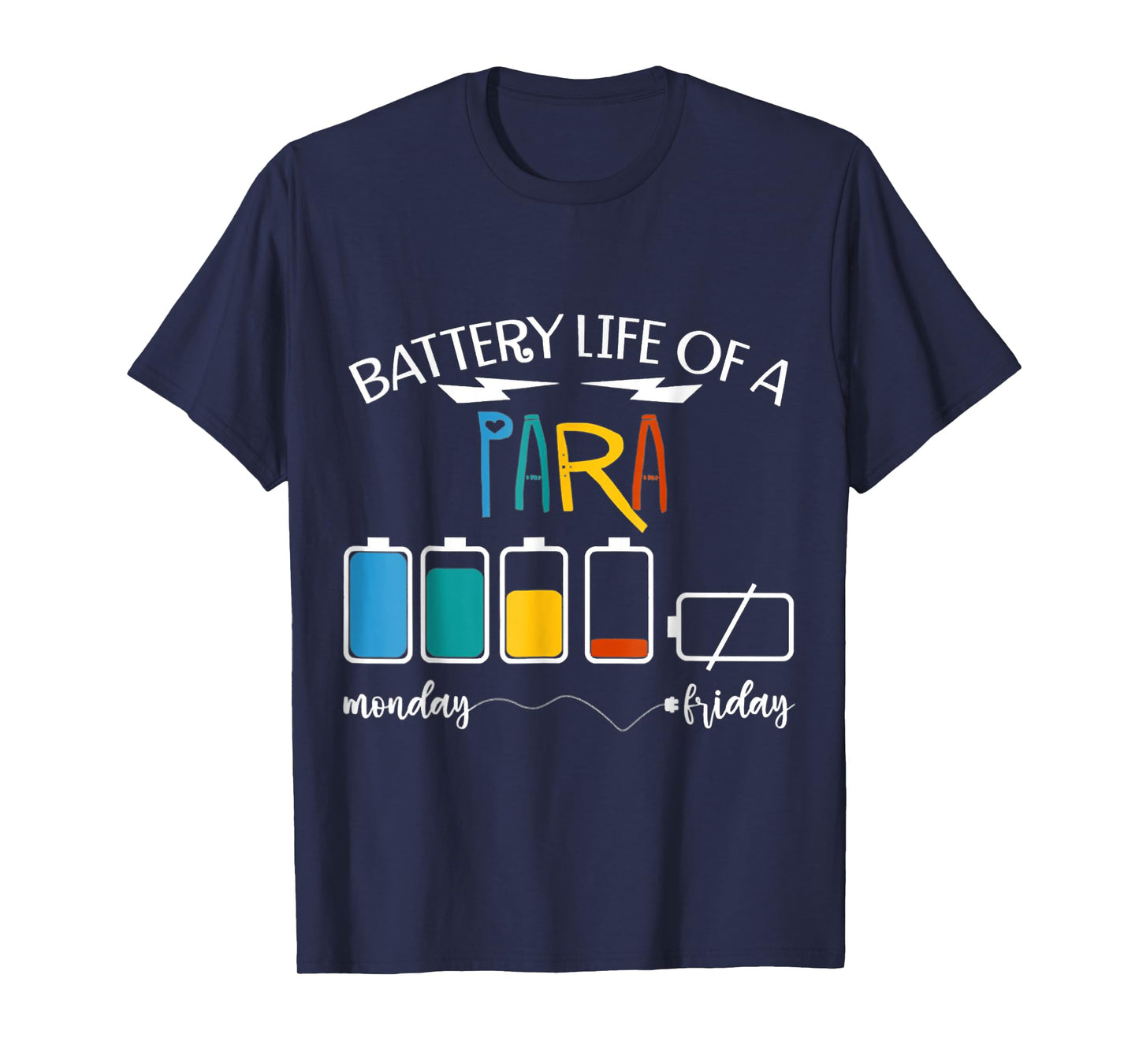A Battery Lifes Of Paraprofessional PARA T-Shirt