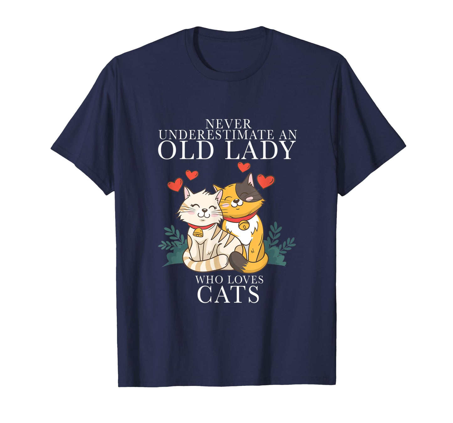 Never Underestimate An Old Lady Who Loves Cats T-Shirt