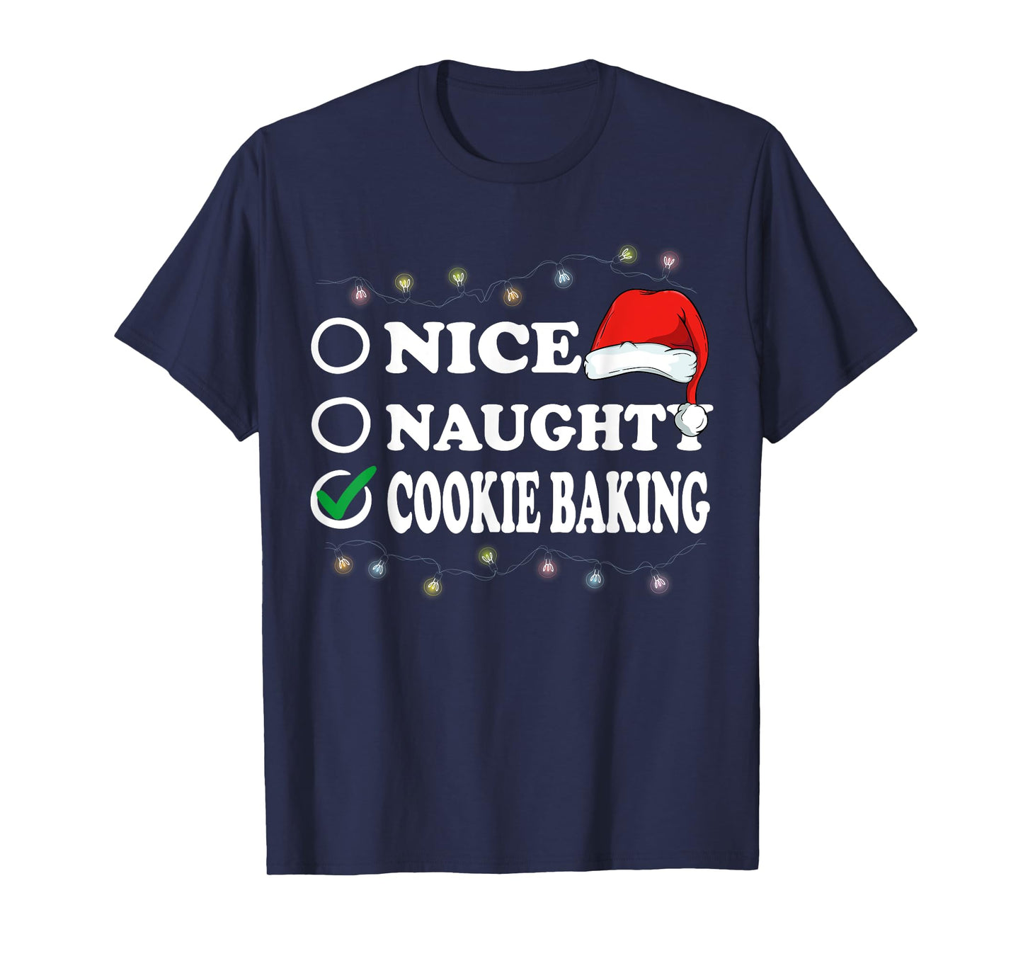 Christmas Nice Or Naughty Or Cookie Baking Pajama T-Shirt