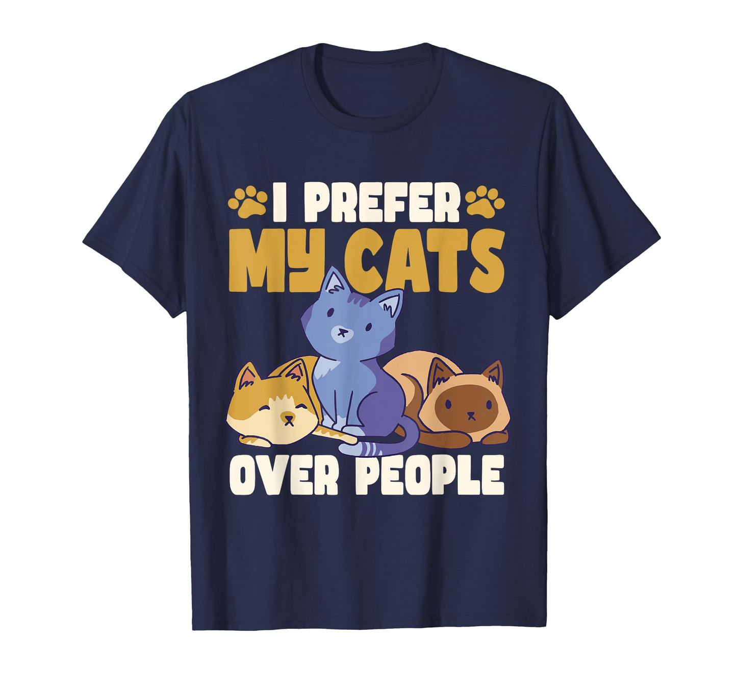 Cats Owner I Prefer My Cats Over People Funny Cat T-Shirt