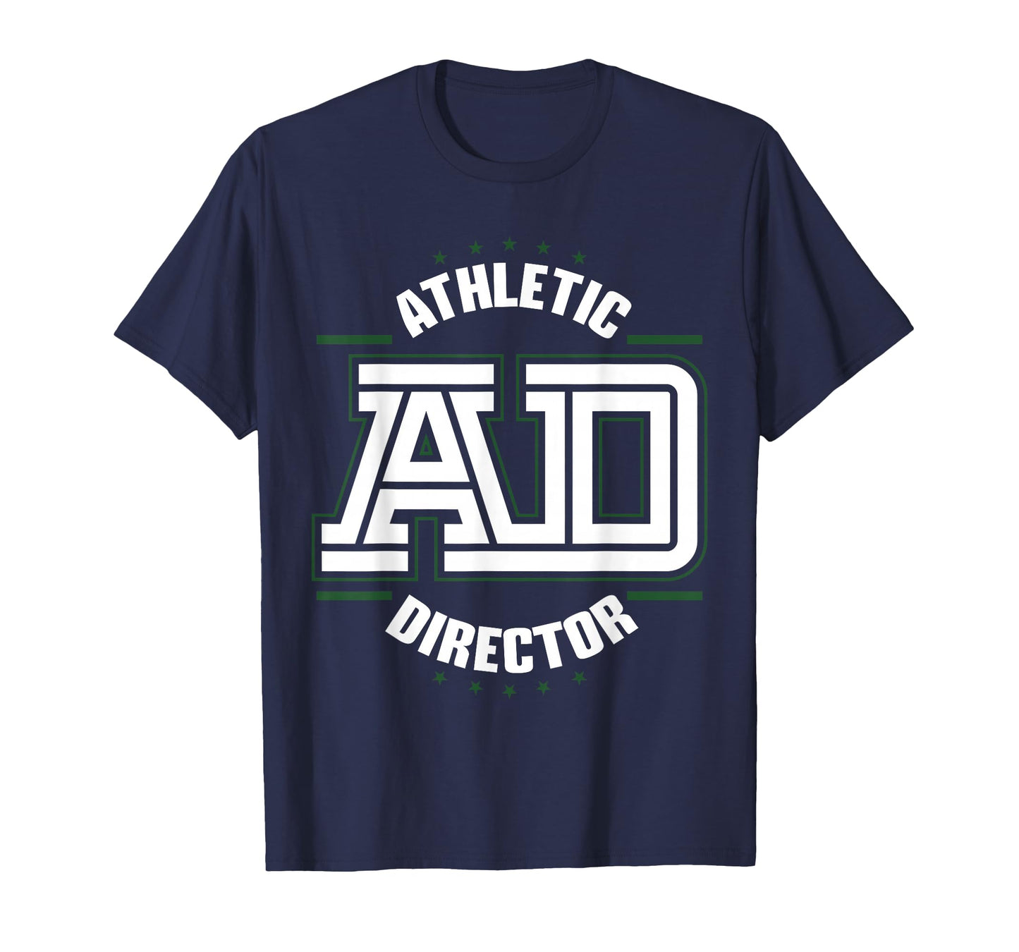 Athletic Director AD Administrator Apparel T-Shirt