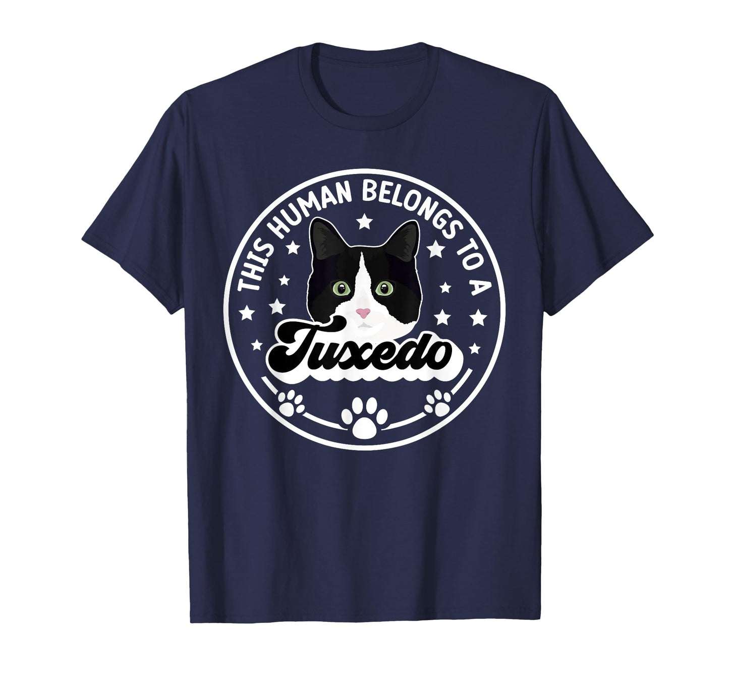 This Human Belongs To A Tuxedo Cat Owner Tuxedo Cat Lover T-Shirt