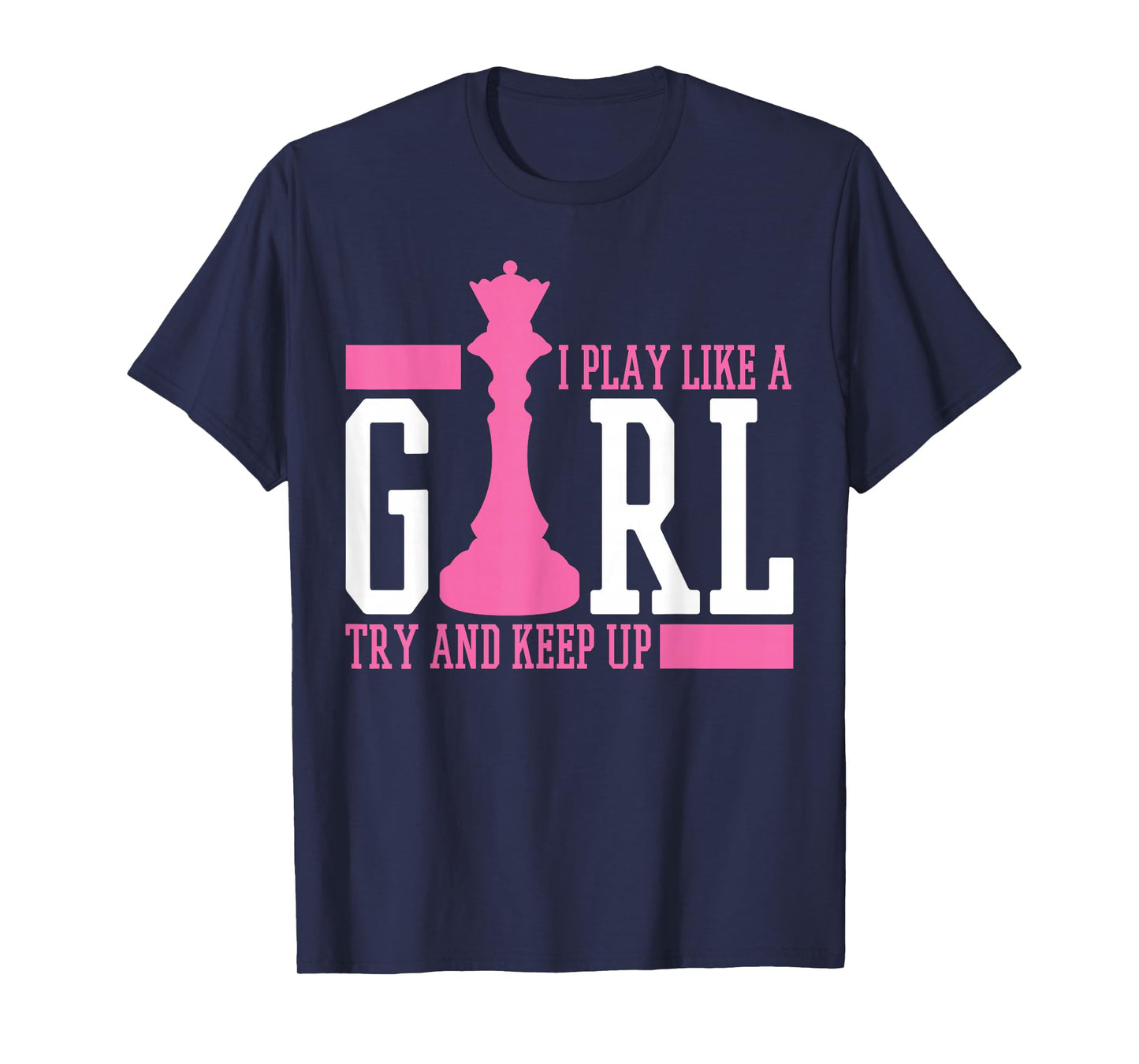 Chess Queen I Play Like A Girl T-Shirt