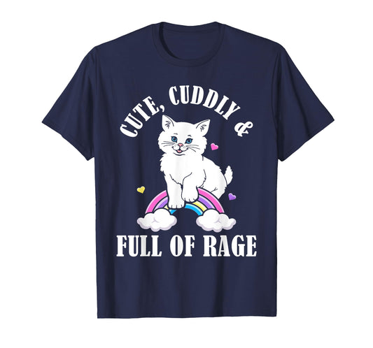 Cute Cuddly And Full Of Rage Cat Rainbow Men Women T-Shirt